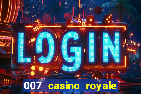 007 casino royale top flix