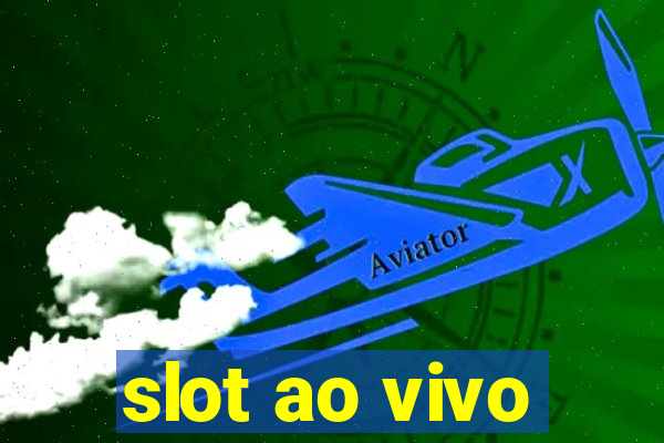 slot ao vivo