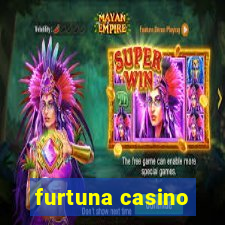 furtuna casino