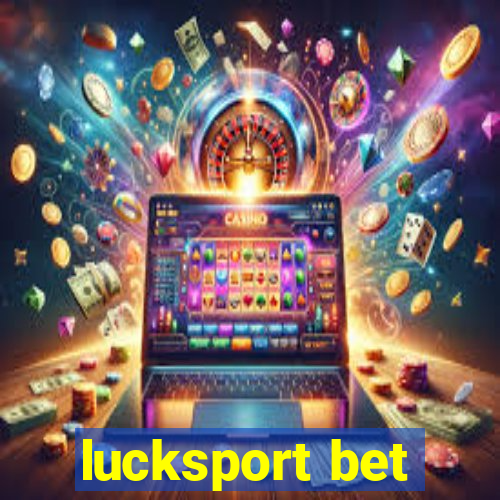 lucksport bet