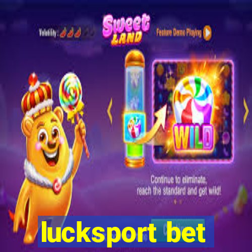 lucksport bet