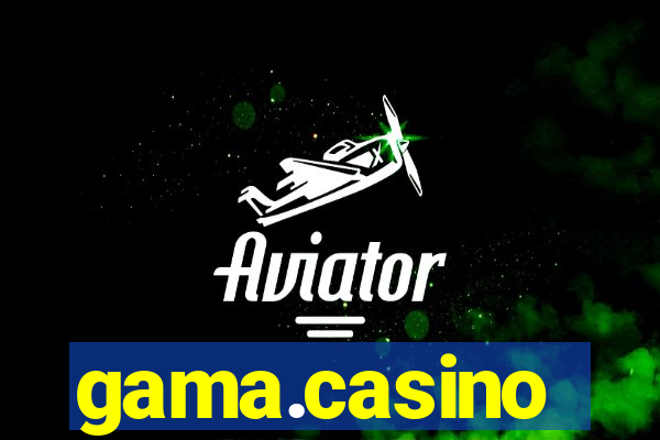 gama.casino