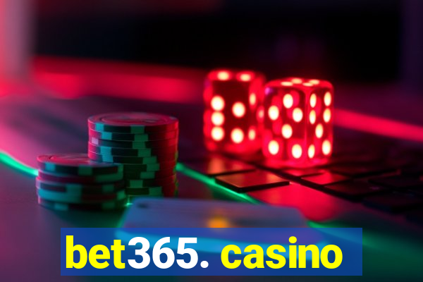 bet365. casino