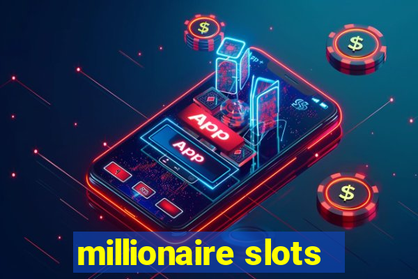 millionaire slots