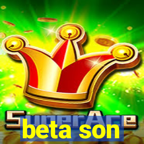 beta son