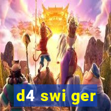 d4 swi ger