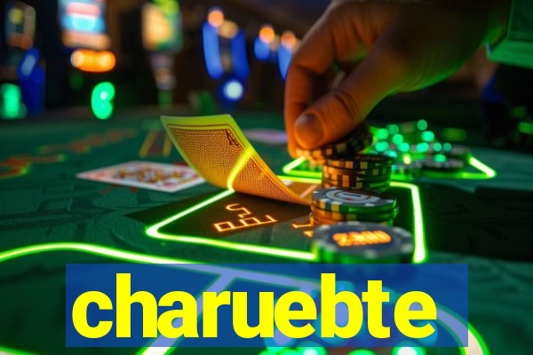 charuebte