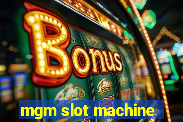 mgm slot machine