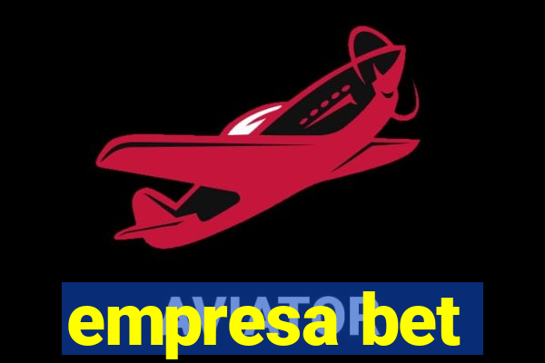 empresa bet