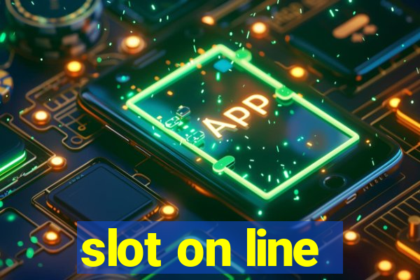 slot on line