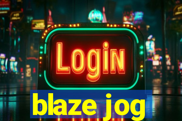 blaze jog