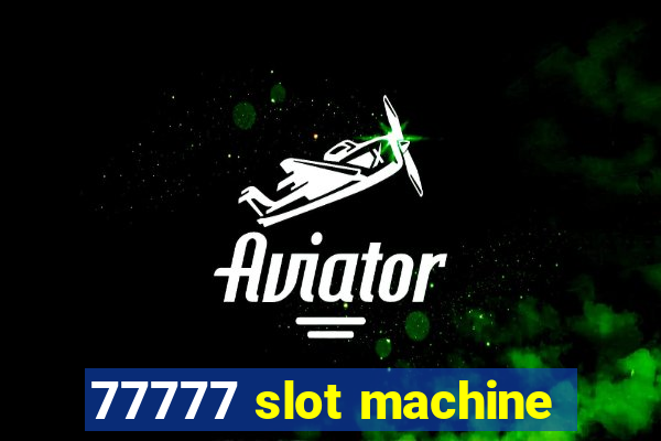 77777 slot machine