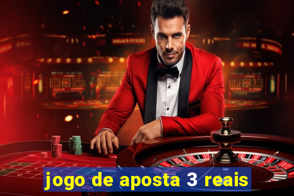 jogo de aposta 3 reais