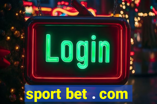 sport bet . com