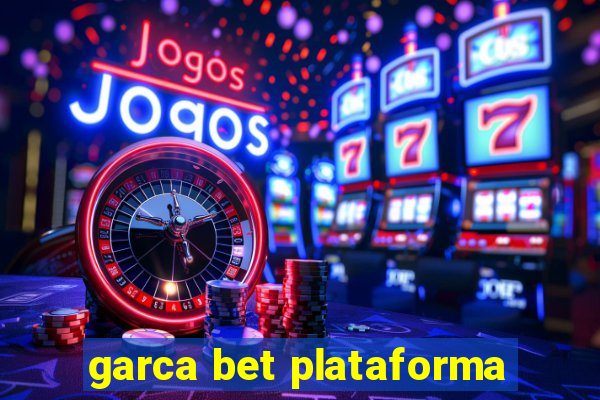 garca bet plataforma