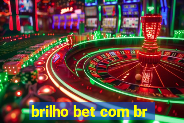 brilho bet com br