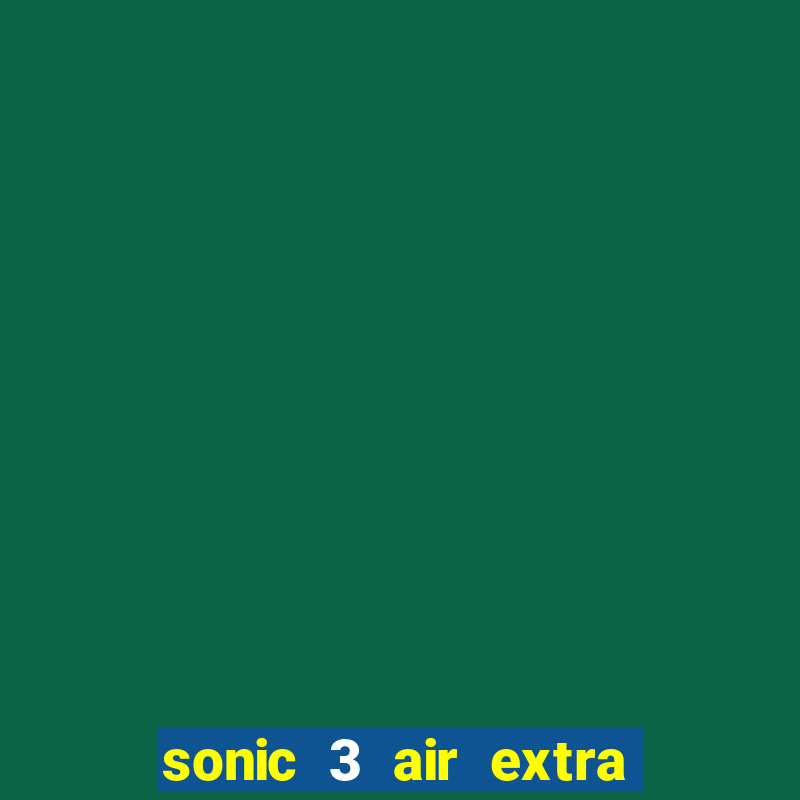 sonic 3 air extra slot mecha sonic