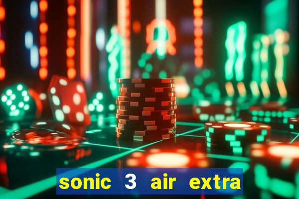 sonic 3 air extra slot mecha sonic