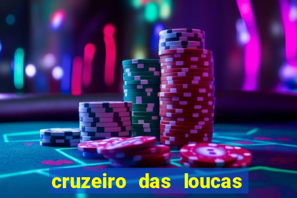 cruzeiro das loucas filme completo dublado