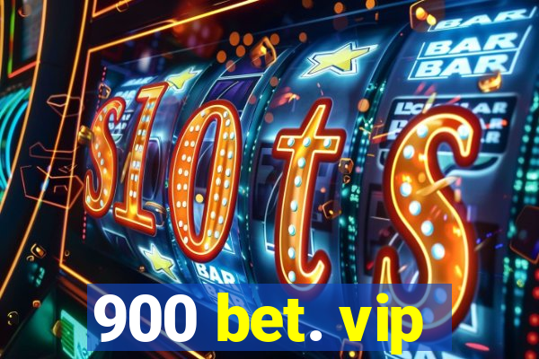 900 bet. vip