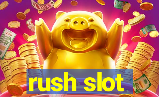 rush slot