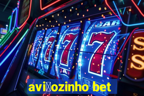 avi茫ozinho bet