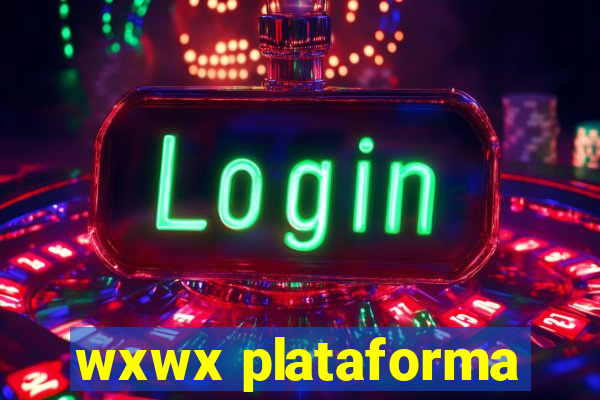 wxwx plataforma