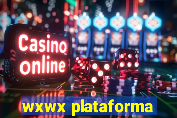 wxwx plataforma