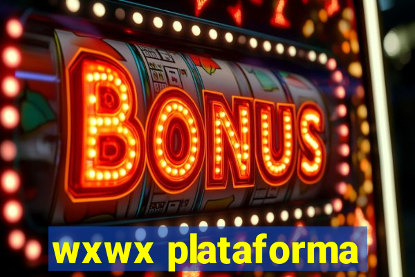 wxwx plataforma