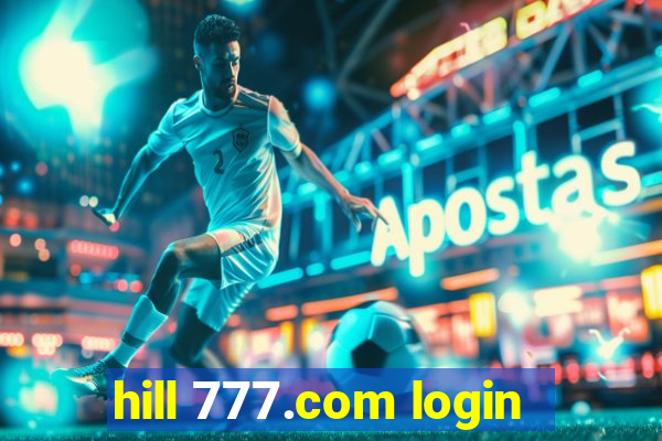 hill 777.com login