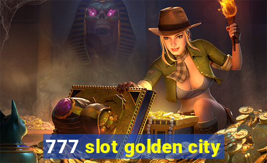 777 slot golden city