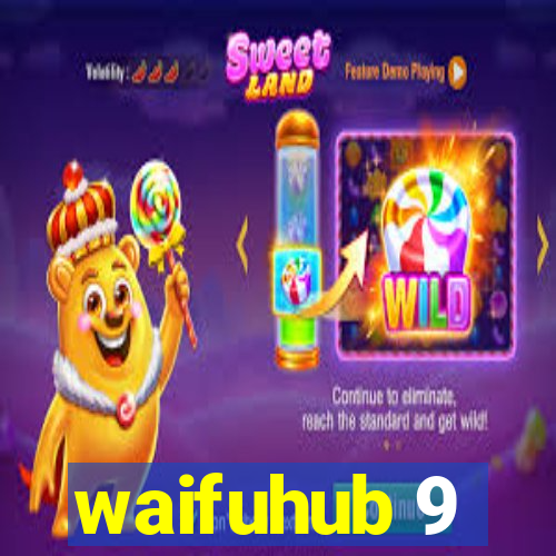 waifuhub 9