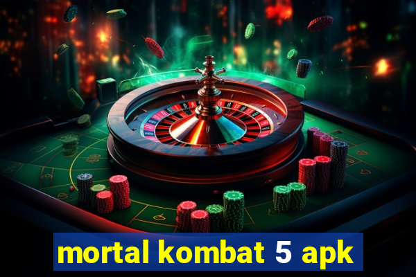 mortal kombat 5 apk