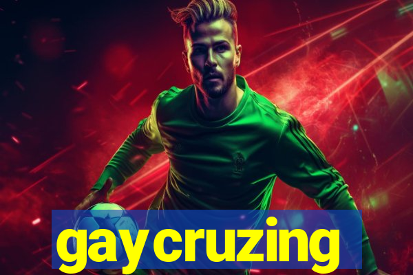 gaycruzing