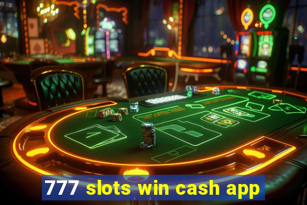 777 slots win cash app