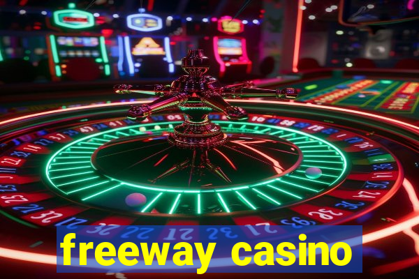 freeway casino