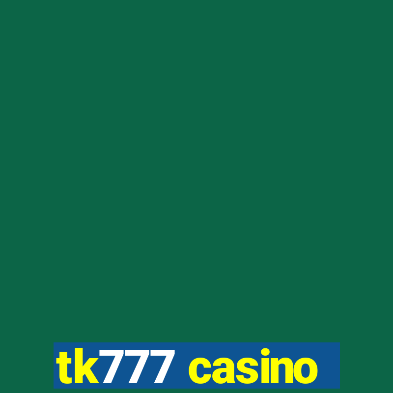 tk777 casino