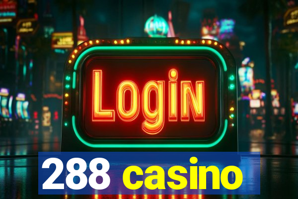 288 casino