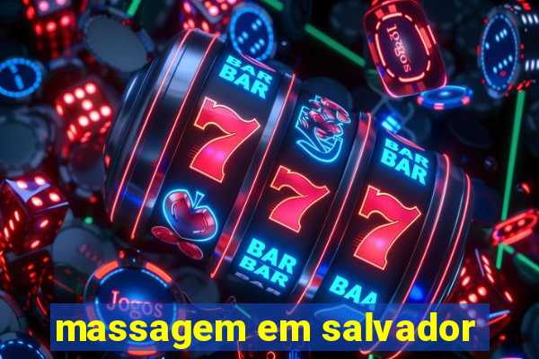 massagem em salvador