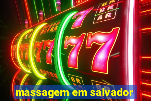 massagem em salvador