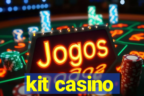 kit casino