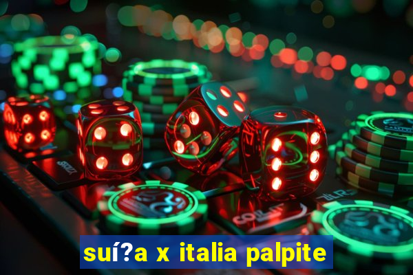 suí?a x italia palpite