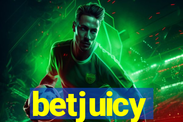 betjuicy