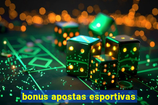 bonus apostas esportivas