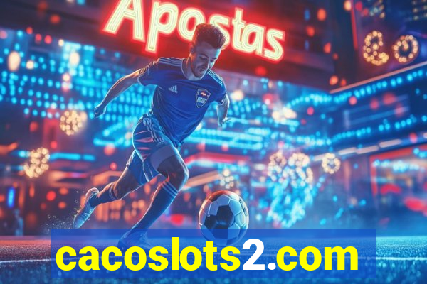 cacoslots2.com