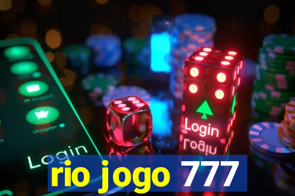 rio jogo 777