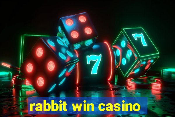 rabbit win casino