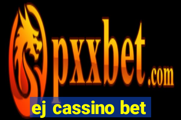 ej cassino bet