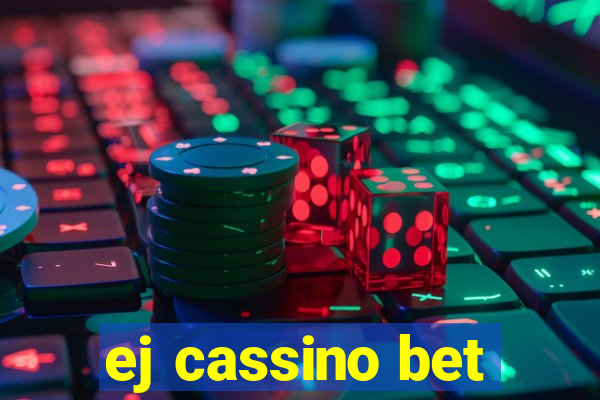 ej cassino bet