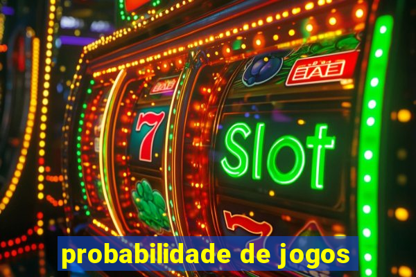 probabilidade de jogos